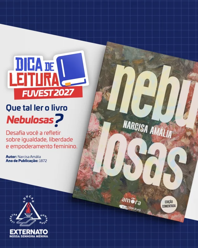 Leitura para quem vai encarar a FUVEST!Comece sua semana com Nebulosas de Narcisa Amália (1872), uma obra pioneira que desafia você a refletir sobre liberdade, igualdade e o papel da mulher na sociedade brasileira.💡 Dica de estudo: marque trechos que evidenciem crítica social e pensamentos progressistas, isso ajuda muito na interpretação de questões e redação!⏳ Não deixe para depois: cada leitura é um passo a mais rumo à aprovação.
👉 Agende sua visita ao Externato Nossa Senhora Menina e veja como preparamos nossos alunos para brilhar no vestibular!#DicaDeLeitura #FUVEST2027 #Nebulosas #NarcisaAmália #LeituraObrigatória #EstudoInteligente #VestibularUSP #EducaçãoDeExcelência #ExternatoNSM #DomingoDeLeitura #Mooca